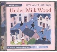 Under Milk Wood: A BBC Radio full-cast production [Audio] by Dylan Thomas