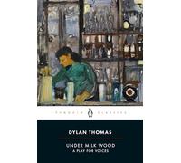 Under Milk Wood: A Play for Voices