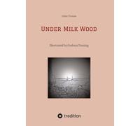 Under Milk Wood: Illustrated by Gudrun Tossing (with 51 charcoal drawnings)