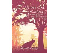 Under One Canopy: Environmental Ethics and the Tree of Life