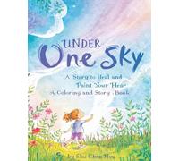 Under One Sky: A Healing Coloring and Story Book for the Heart