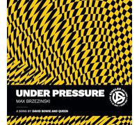 Under Pressure : A Song by David Bowie and Queen