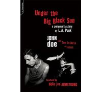 Under the Big Black Sun: A personal history of LA Punk