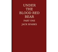 Under the Blood Red Bear-Part 1