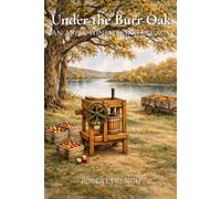 Under The Burr Oak: An Apple Winemaking Legacy