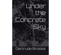 Under the Concrete Sky
