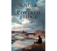Under the Covered Bridge
