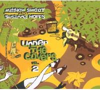 Under The Covers Volume 2 by Matthew Sweet & Susanna Hoffs (2009-07-21)