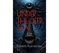 UNDER THE DEEP SEA