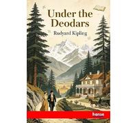 Under the Deodars: The Works of Rudyard Kipling