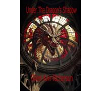 Under the Dragon's Shadow