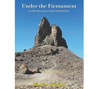 Under the Firmament: A Collection of Personal Meditations (premium color)