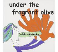under the fragrant olive