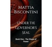 Under the Governor's Seal: Book One - The Shape of Power