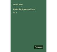 Under the Greenwood Tree: Vol. 2