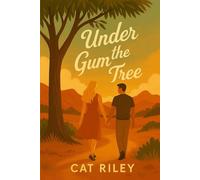 Under the Gum Tree: The New Girl in Town. Australien Liebesroman. Cozy Romance