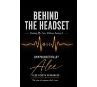 Under the Headset: Finding My Voice Without Losing It: Unapologetically Alee