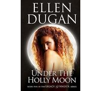 Under The Holly Moon: Volume 5