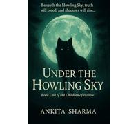 Under the Howling Sky: A Dark Fantasy Saga (Children of Hollow, Book One)