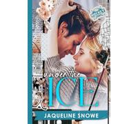Under the Ice: A friends to lovers, fake dating hockey romance