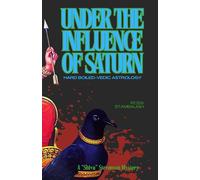 UNDER THE INFLUENCE OF SATURN