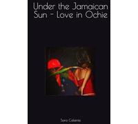 Under the Jamaican Sun - Love in Ochie
