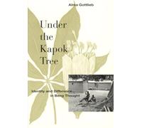 Under the Kapok Tree: Identity and Difference in Beng Thought