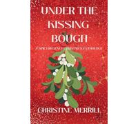 Under the Kissing Bough (A Spicy Regency Christmas Anthology)