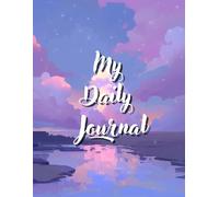 Under the Lavender Sky: A Daily Journal for Reflection and Mindfulness: 120 Pages of Lined Space for Your Thoughts, Dreams, and Daily Discoveries