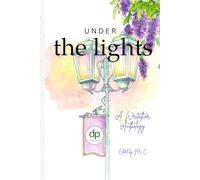 Under the Lights: A Writathor Anthology