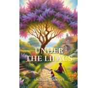 Under the Lilacs: Annotated