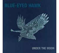 Blue-Eyed Hawk Under the Moon (CD) Album