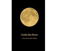 Under the Moon - Journal Notebook Diary Writing for Women & Men, 150 Pages, Black Hardcover, Ruled Paper, Place to write date, School, College, Work, 5.5” x 8.5” (13.97 x 21.59 cm)