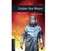 Under the moon. Oxford bookworms library. Livello 1. Con espansione online