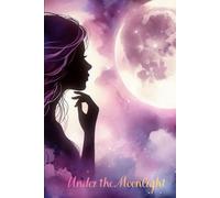 Under the Moonlight: A Minimalist Journal for Women Who Feel Deeply and Speak Softly