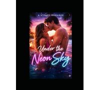 Under The Neon Sky: A Steamy Romance