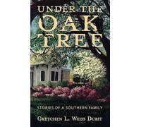 Under the Oak Tree: Stories of a Southern Family