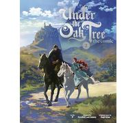 Under the Oak Tree, Vol. 2: The comic adaptation of the New York Times bestselling fantasy romance sensation