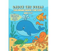 Under the Ocean Coloring Book for Kids Ages 4-7: Pages of colorful underwater fun and ocean discoveries