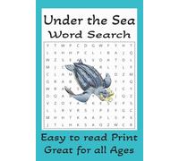 Under The Ocean Word Search Puzzle Book, 50+ Puzzles... Gift for Vacation, Holidays, and Free Time: Word Search with Easy to Read Print About Under ... Scuba, Shipwrecks, and More, 6x9, 110 pages,
