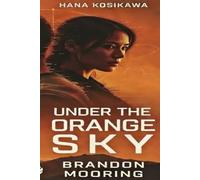 Under the Orange Sky