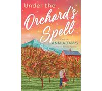 Under the Orchard's Spell: A Novel