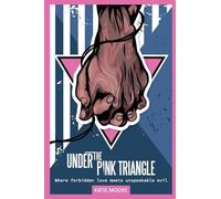 Under the Pink Triangle: Where forbidden love meets unspeakable evil