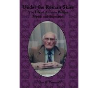 Under the Roman Skies: The Life of Antonio Ruffini