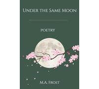 Under the Same Moon: Poetry That Soothes and Relaxes Mind
