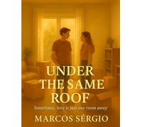 Under the Same Roof