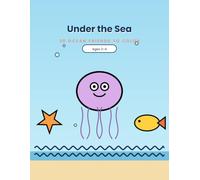 Under the Sea: 30 Ocean Friends to Color: Ages 2-4