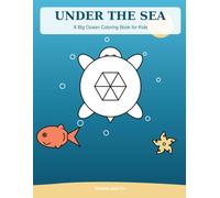 Under the Sea: A Big Ocean Coloring Book for Kids