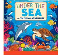 Under the sea: a colouring adventure: A fin-tastic colouring book for children
