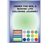 Under the Sea A Marine Life Coloring Journey